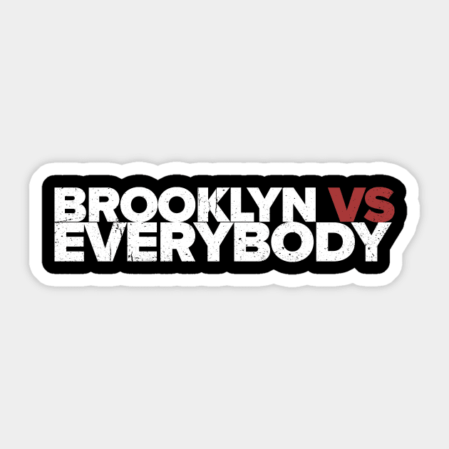 brooklyn vs everybody - white red Sticker by SUMAMARU